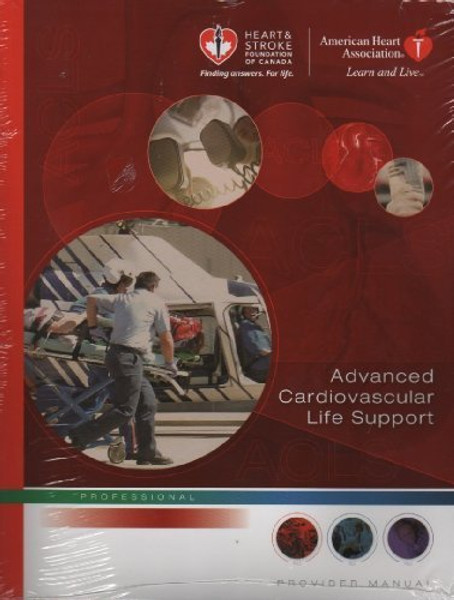 Advanced Cardiovascular Life Support: Provider Manual (Professional)