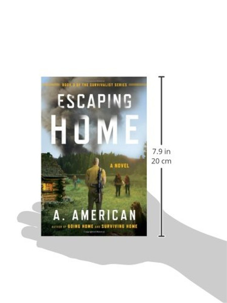 Escaping Home: A Novel (The Survivalist Series)