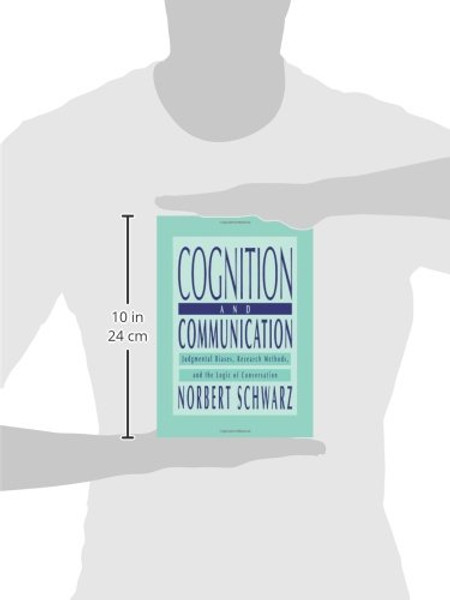 Cognition and Communication: Judgmental Biases, Research Methods, and the Logic of Conversation (Distinguished Lecture Series)