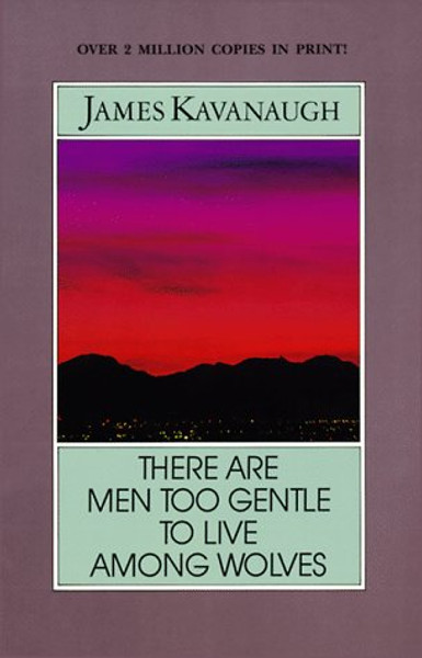 There Are Men Too Gentle to Live Among Wolves