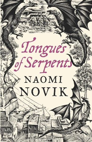 Tongues of Serpents (The Temeraire Series)