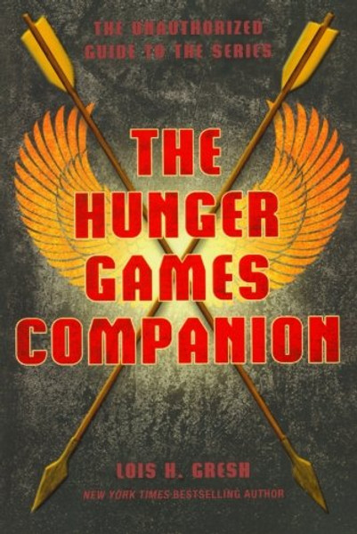The Hunger Games Companion: The Unauthorized Guide to the Series