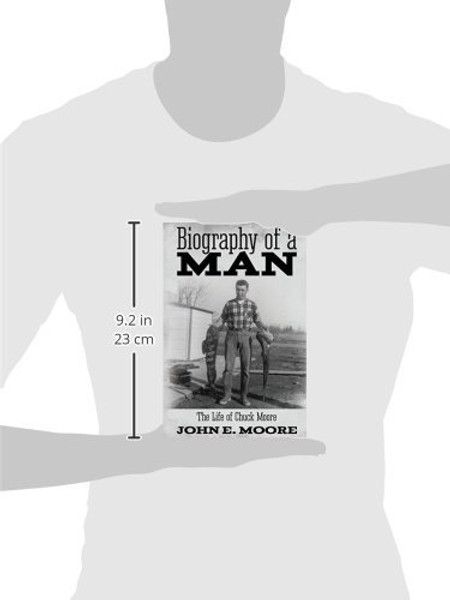 Biography of a MAN: The Life of Chuck Moore