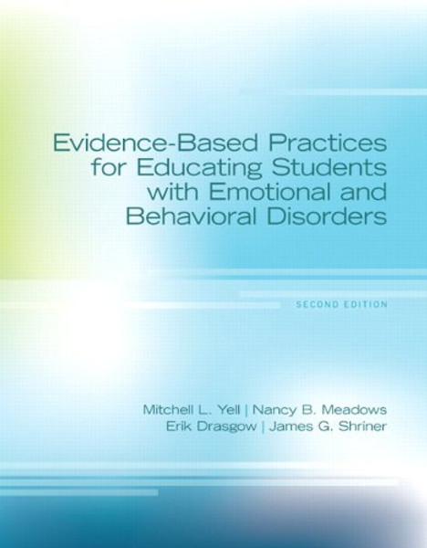 Evidence-Based Practices for Educating Students with Emotional and Behavioral Disorders, Pearson eText with Loose-Leaf Verison -- Access Card Package (2nd Edition)