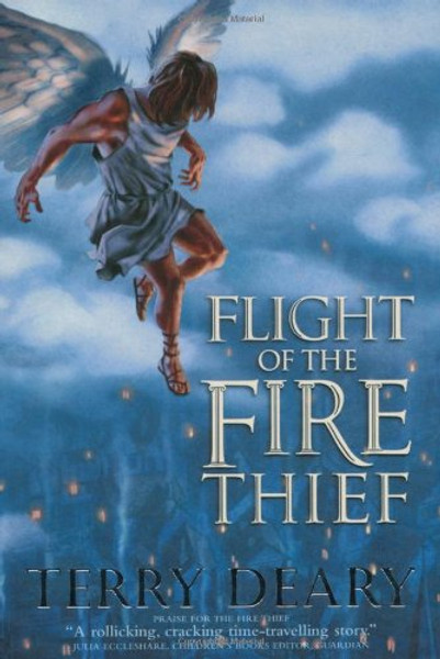 Flight of the Fire Thief (Fire Thief Trilogy) (Fire Thief Trilogy)
