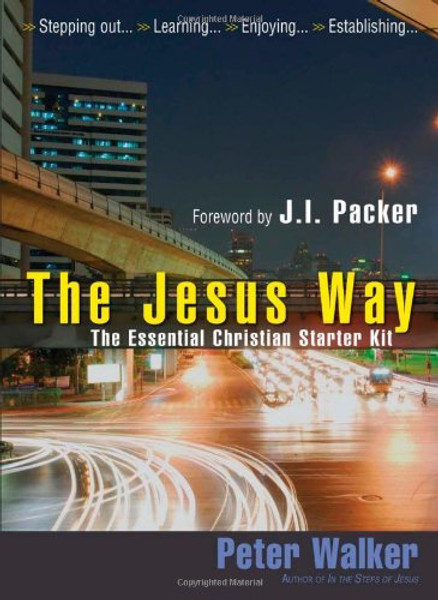 The Jesus Way: The Essential Christian Starter Kit