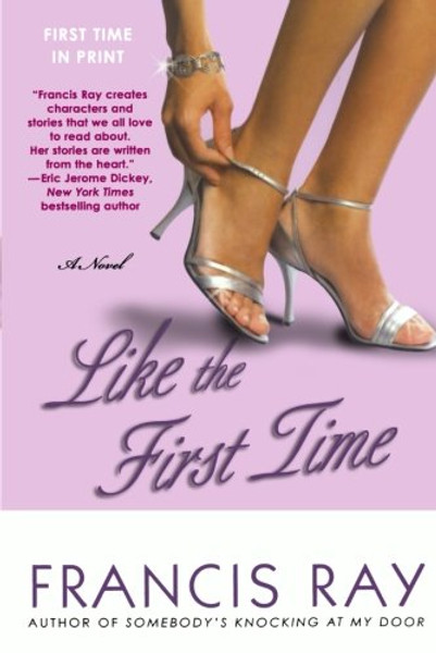 Like the First Time: A Novel
