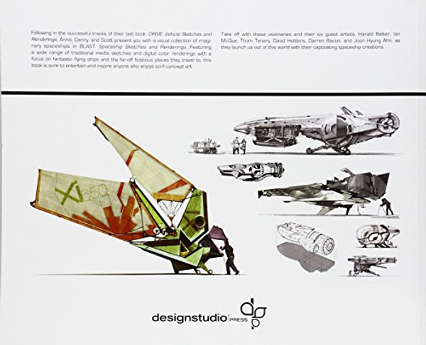 Blast: Spaceship Sketches and Renderings. Scott Robertson, Danny Gardner, Annis Naeem