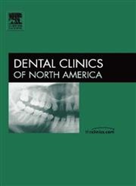 Dental Clinics of North America. Vol. 49, Number 3.