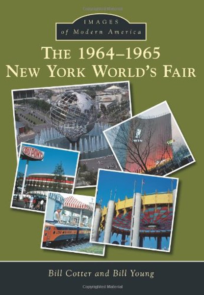1964-1965 New York World's Fair, The (Images of Modern America)