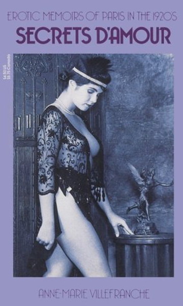 Secrets D'Amour: Erotic Memoirs of Paris in the 1920's
