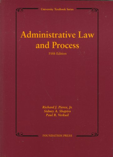 Administrative Law and Process (University Textbook Series)
