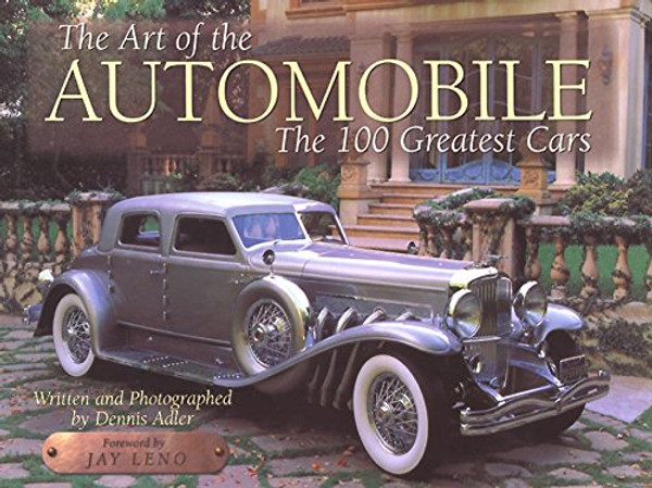 The Art of the Automobile: The 100 Greatest Cars