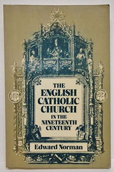 The English Catholic Church in the Nineteenth Century