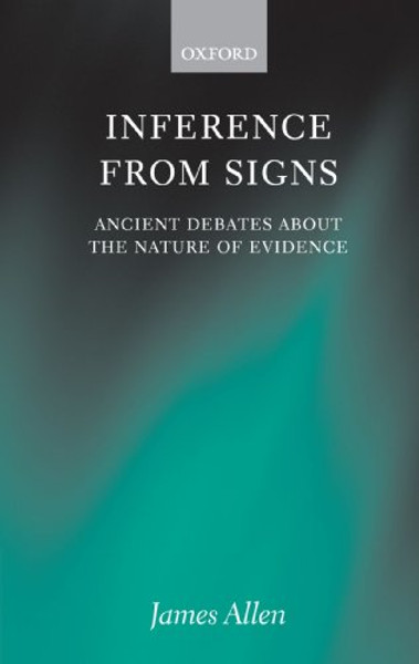 Inference from Signs: Ancient Debates about the Nature of Evidence