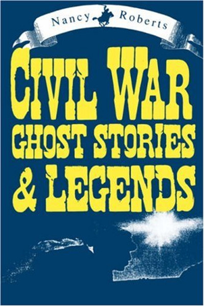 Civil War Ghost Stories and Legends (Peace)