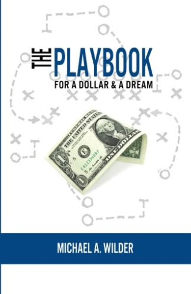 The Playbook for a Dollar & a Dream