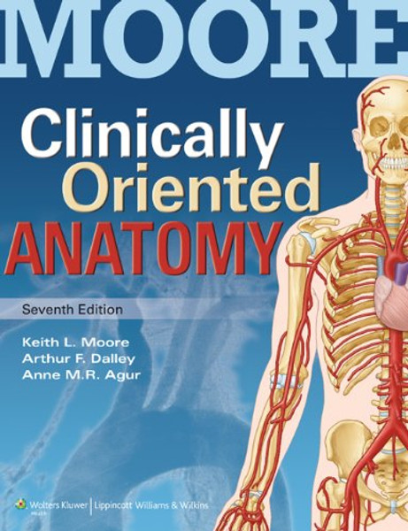 Moore Clinically Oriented Anatomy 7E Text & Moore's Clinical Anatomy Review, Powered by PrepU Package