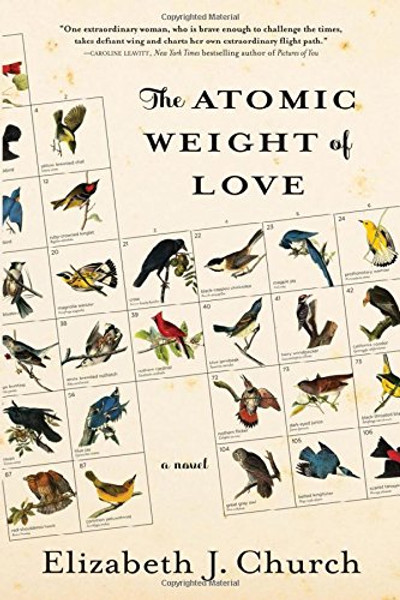 The Atomic Weight of Love: A Novel