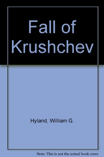 The fall of Khrushchev,