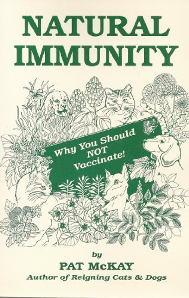 Natural Immunity - Why You Should Not Vaccinate