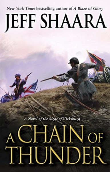 A Chain of Thunder: A Novel of the Siege of Vicksburg (the Civil War in the West)