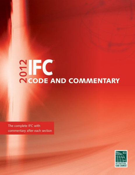 2012 International Fire Code Commentary (International Code Council Series)