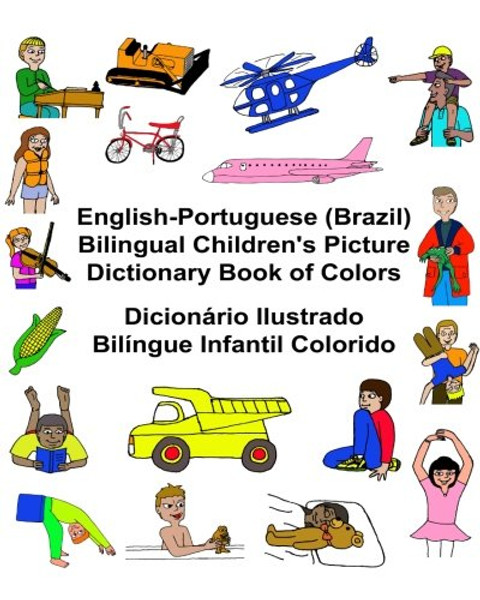 English-Portuguese (Brazil) Bilingual Children's Picture Dictionary Book of Colors Dicionrio Ilustrado Bilngue Infantil Colorido (FreeBilingualBooks.com) (English and Portuguese Edition)