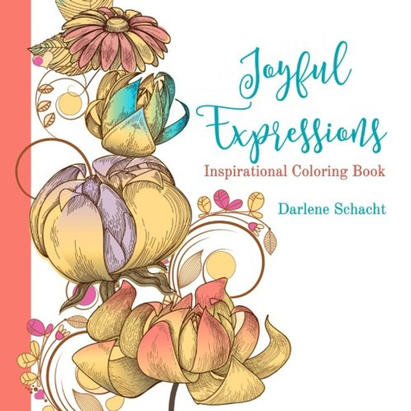 Joyful Expressions: Inspirational Coloring Book