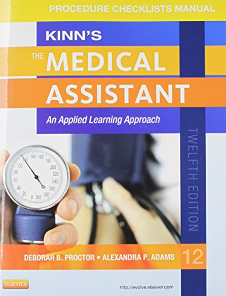 Kinn's The Medical Assistant An Applied Learning Approach [Procedure Checklists Manual] [2014]