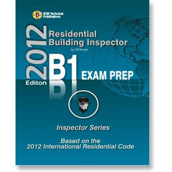 Residential Building Inspector: Practice Questions and Study Guide Workbook for the ICC Residential Building Inspector B-1 Certification Exam, Based on the 2009 ICC Residential Building Code