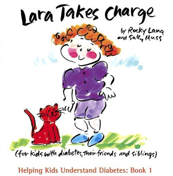 Lara Takes Charge (Helping Kids Understand Diabetes)