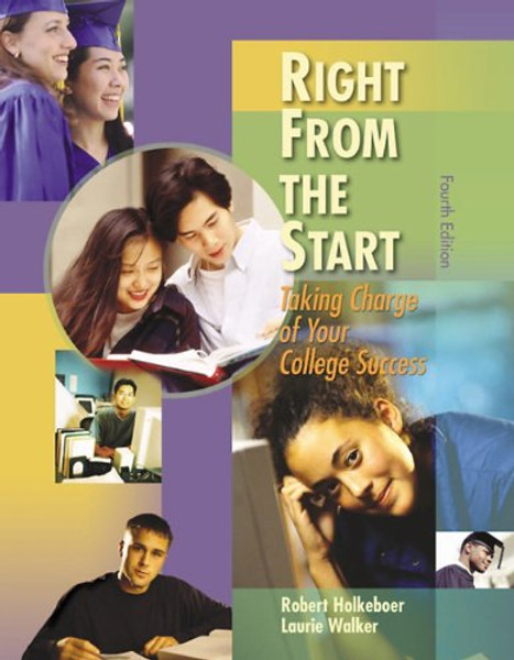 Right from the Start: Taking Charge of Your College Success