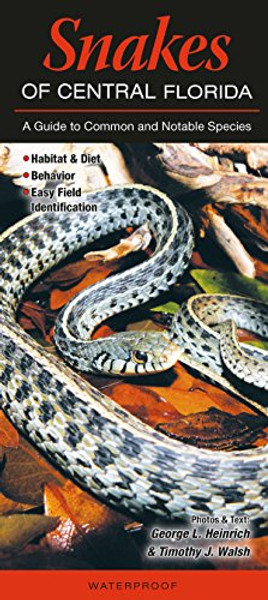 Snakes of Central Florida: A Guide to Common & Notable Species (Quick Reference Guides)