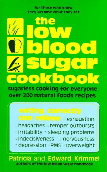 The Low Blood Sugar Cookbook: Sugarless Cooking for Everyone