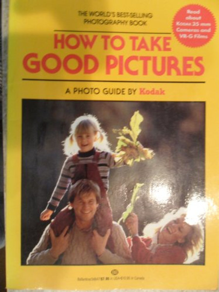 How to Take Good Pictures: A Photo Guide by Kodak