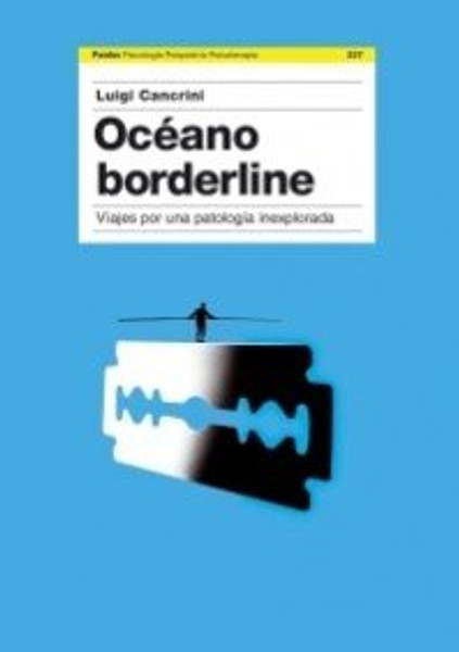 Ocano borderline / Borderline Ocean: Viajes por una patologa inexplorada (Psicologa, Psiquiatra, Psicoterapia / Psychology, Psychiatry, Psychotherapy) (Spanish Edition)