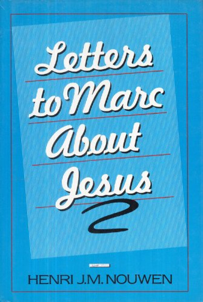 Letters to Marc About Jesus