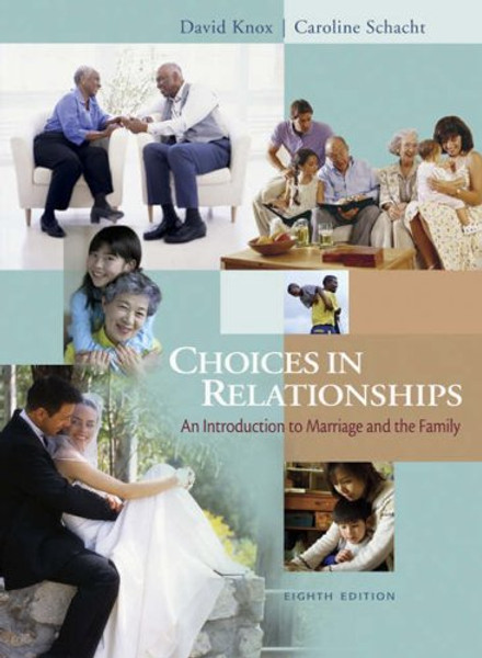 Choices in Relationships: Introduction to Marriage and Family (with InfoTrac)