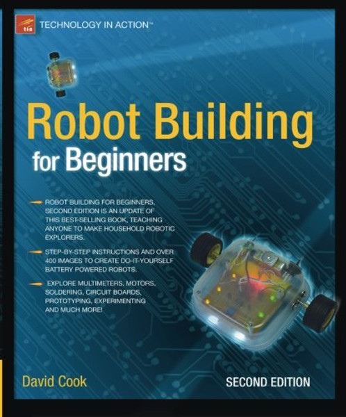 Robot Building for Beginners, 2nd Edition (Technology in Action)