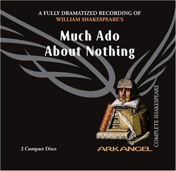 Much Ado About Nothing (Arkangel Shakespeare)