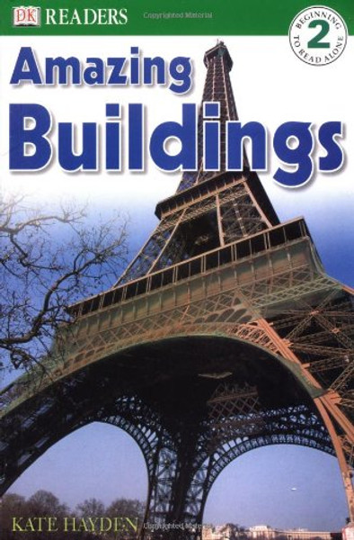 Amazing Buildings (DK Readers, Level 2)