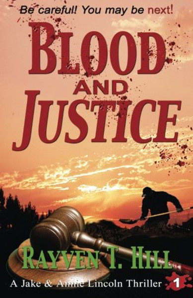 Blood and Justice: A Private Investigator Mystery Series (A Jake & Annie Lincoln Thriller) (Volume 1)