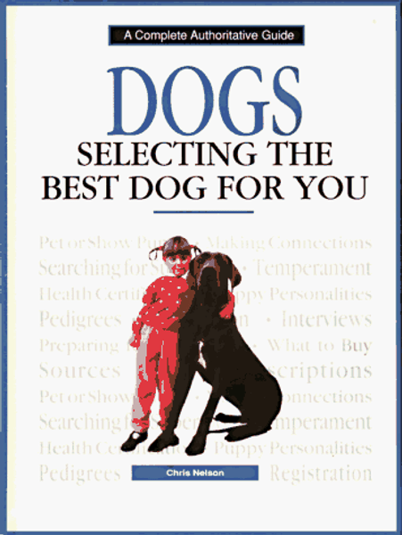 Dogs: Selecting the Best Dog for You