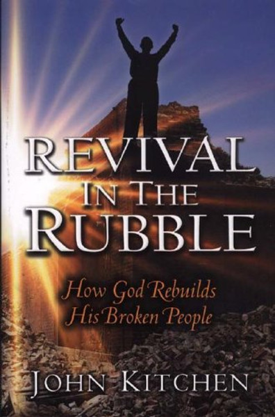 Revival in the Rubble: How God Rebuilds His Broken People