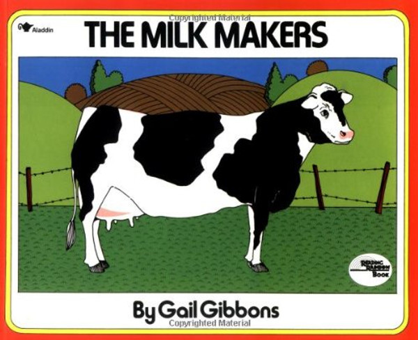 The Milk Makers (Reading Rainbow Book)