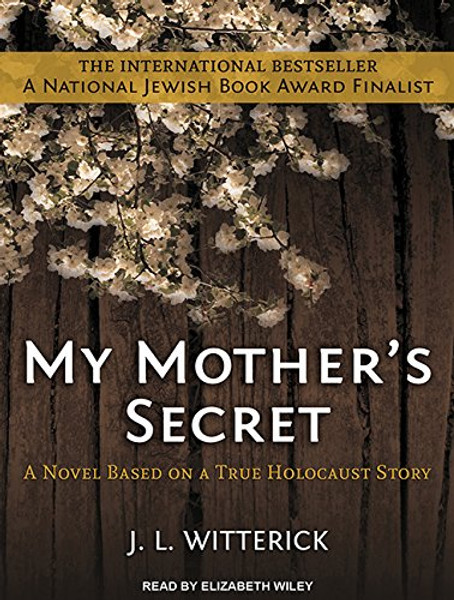 My Mother's Secret: Based on a True Holocaust Story