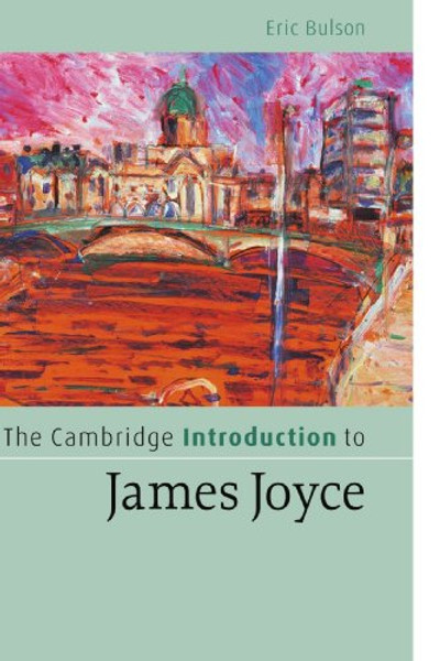 The Cambridge Introduction to James Joyce (Cambridge Introductions to Literature)