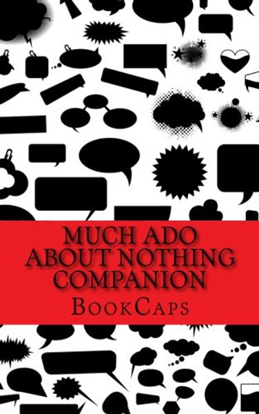 Much Ado About Nothing Companion: Includes Study Guide, Historical Context, Biography, and Character Index