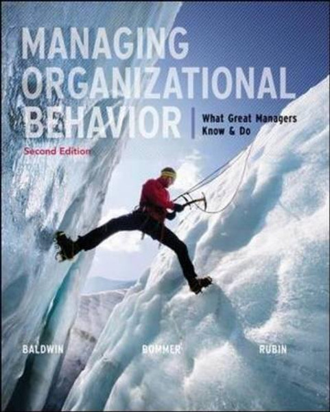 Managing Organizational Behavior:  What Great Managers Know and Do